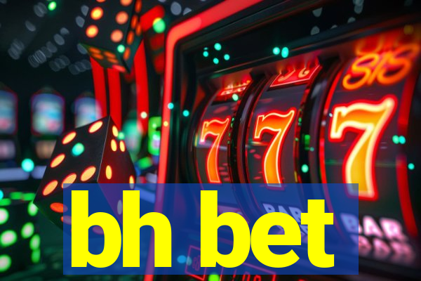 bh bet